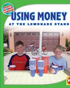 Using Money at the Lemonade Stand