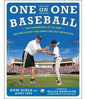 One on One Baseball: Fundamentals Made Simple For Players and Coaches