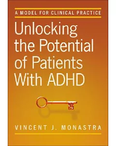 Unlocking the Potential of Patients With ADHD: A Model for Clinical Practice