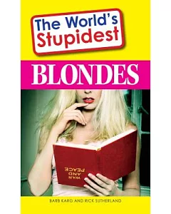 World’s Stupidest Blondes