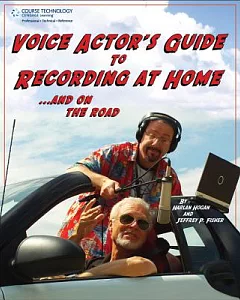 Voice Actor’s Guide to Recording at Home and on the Road
