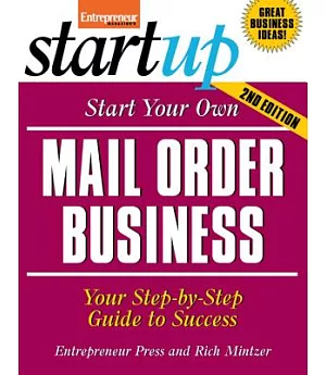 Start Your Own Mail Order Business: Your Step-by-step Guide to Success