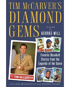 Tim mccarver’s Diamond Gems: Favorite Baseball Stories from the Legends of the Game