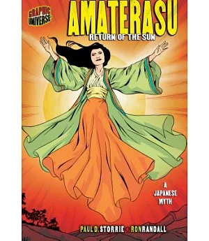 Amaterasu: Return of the Sun : A Japanese Myth