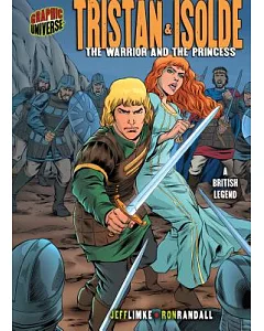 Tristan & Isolde: The Warrior and the Princess : A British Legend