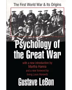 Psychology of the Great War: The First World War and Its Origins
