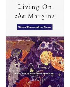 Living on the Margins: Women Writers on Breast Cancer