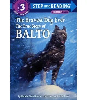The Bravest Dog Ever: The True Story of Balto