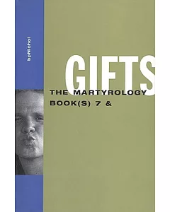 Gifts: The Martyrology Book(s) 7 &