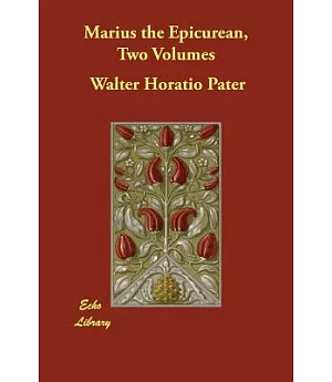 Marius the Epicurean, Two Volumes