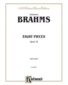 Eight Pieces, Op. 76, Kalmus Edition: For Piano
