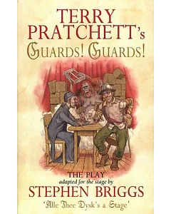 Terry Pratchett’s Guards! Guards!: The Play