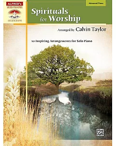 Spirituals for Worship: Advanced Piano