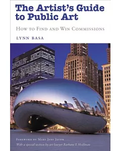 The Artist’’s Guide to Public Art: How to Find and Win Commissions