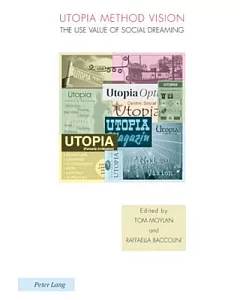 Utopia Method Vision: The Use Value of Social Dreaming
