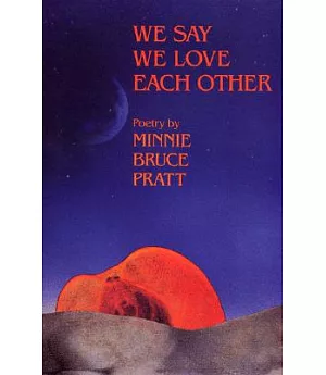 We Say We Love Each Other: Poetry