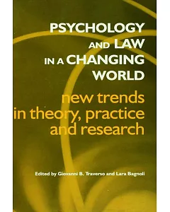 Psychology and Law in a Changing World: New Trends in Theory, Research and Practice