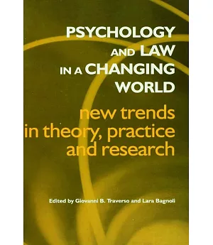 Psychology and Law in a Changing World: New Trends in Theory, Research and Practice