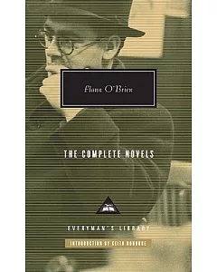 The Complete Novels: At Swim-two-birds, the Third Policeman, the Poor Mouth, the Hard Life, the Dalkey Archive