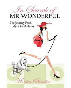 In Search of Mr. Wonderful, the Journey from Myth to Madness