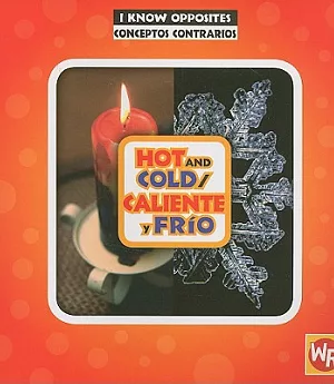 Hot and Cold/ Caliente Y Frio