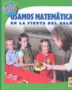 Usamos Matematicas En La Fiesta Del Salon/ Using Math at the Class Party