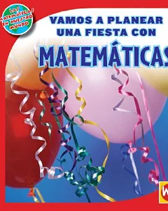 Vamos a Planear Una Fiesta con Matematicas / Using Math to Make Party Plans