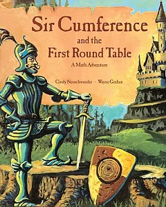 Sir Cumference and the First Round Table: A Math Adventure