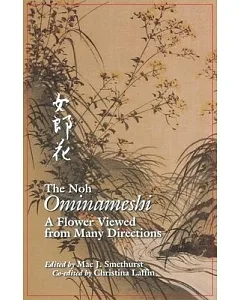 The Noh Ominameshi: A Flower Viewed from Many Directions