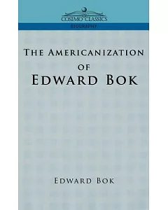 The Americanization of edward Bok