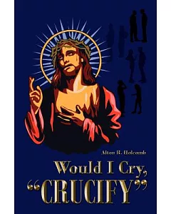 Would I Cry, ”Crucify”