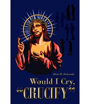 Would I Cry, ”Crucify”