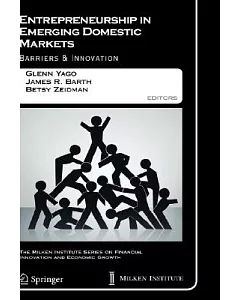 Entrepreneurship in Emerging Domestic Markets: Barriers & Innovation