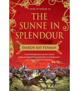 The Sunne in Splendour: A Novel of Richard III
