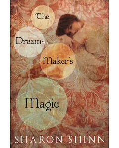 The Dream-Maker’s Magic
