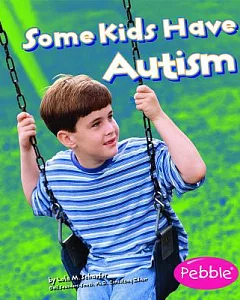 Some Kids Have Autism