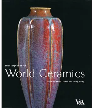 Masterpieces of World Ceramics In The Victoria and Albert Museum