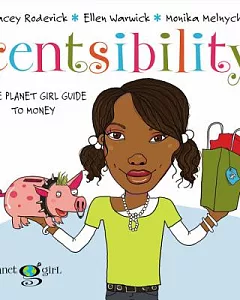 Centsibility: The Planet Girl Guide to Money