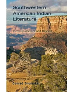 Southwestern American Indian Literature: In the Classroom and Beyond