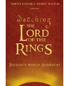 Watching the Lord of the Rings: Tolkien’s World Audiences