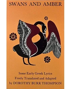 Swans and Amber: Some Early Greek Lyrics