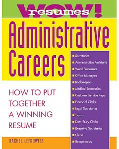 Wow - Resumes Administrative Careers: How to Put Together a Winning Resume