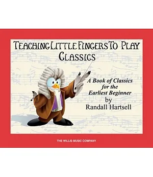 Classics: Teaching Little Fingers to Play/Early Elementary Level