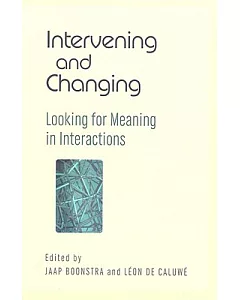 Intervening and Changing: Looking for Meaning in Interactions