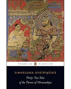 Simhasana Dvatrimsika: Thirty-two Tales of the Throne of Vikramaditya