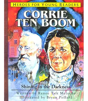 Corrie Ten Boom: Shining in the Darkness