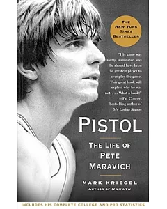 Pistol: The Life of Pete Maravich