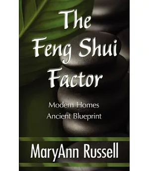 The Feng Shui Factor: Modern Homes, Ancient Blueprint