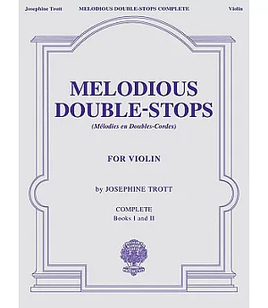 Melodious Double-stops Melodies En Doubles-cordes: For Violin, Complete Books 1 & 2