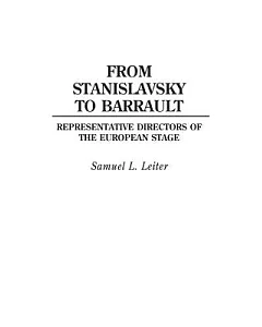 From Stanislavsky to Barrault: Representative Directors of the European Stage